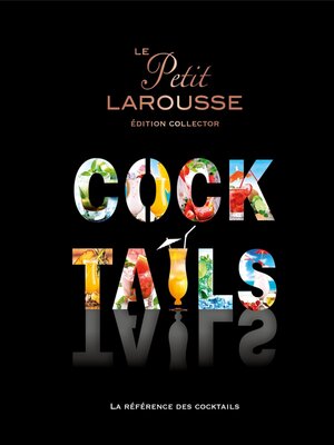 cover image of Le Petit Larousse des Cocktails